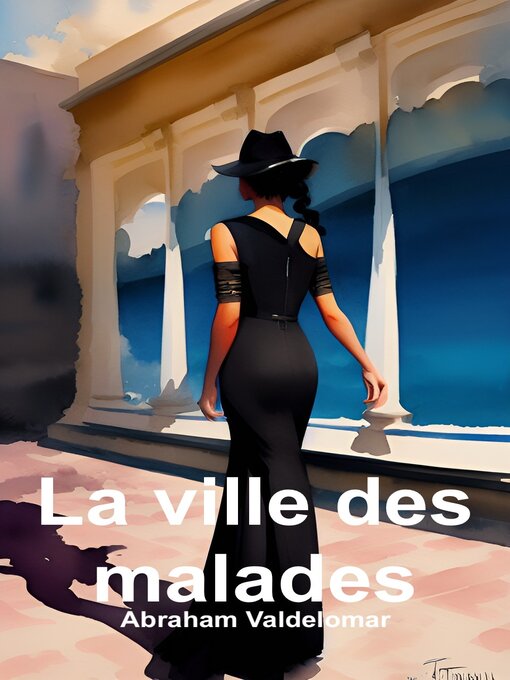 Title details for La ville des malades (Français) by Abraham Valdelomar - Wait list